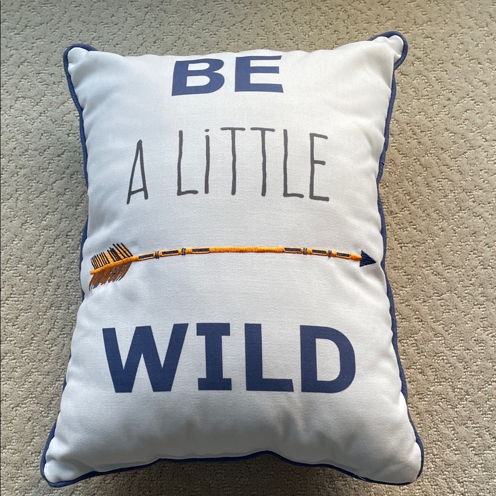 Be a Little Wild Decorative Pillow
